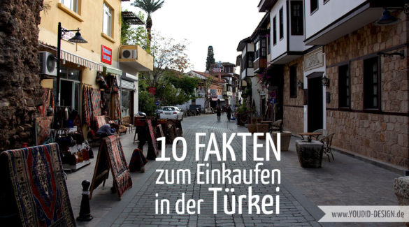 10 Fakten zum Einkaufen in der Türkei | www.youdid-design.de