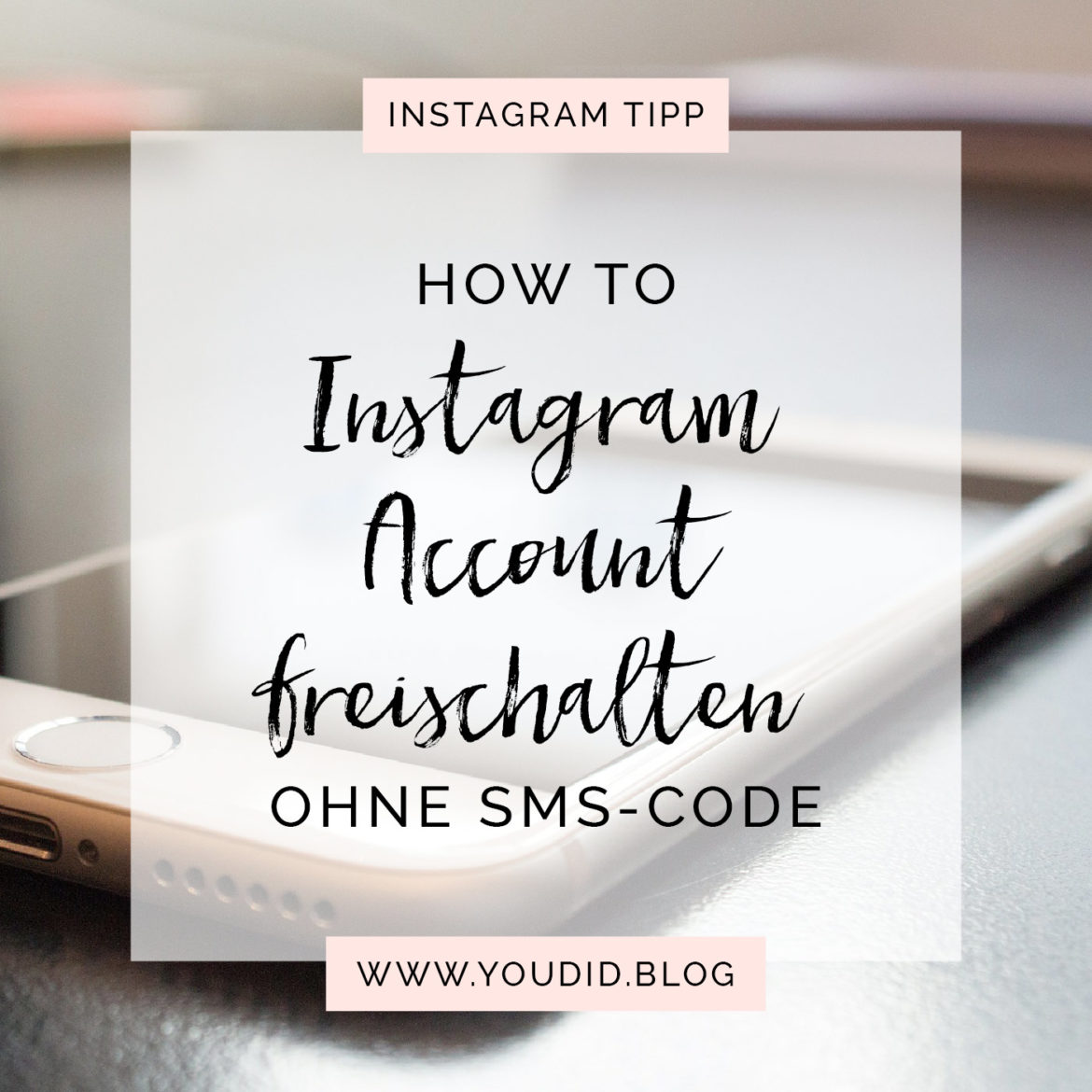 How To Instagram Account freischalten | www.youdid-design.de