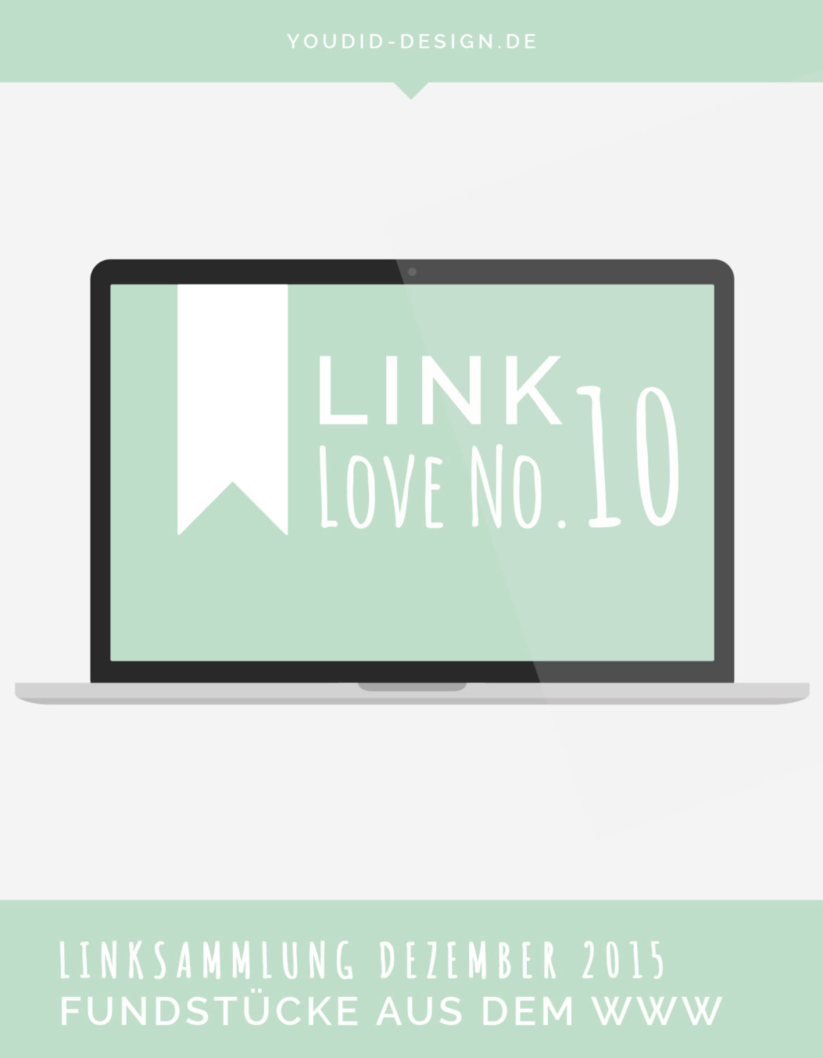 Linksammlung Linklove No 10 Dezember 2015 | www.youdid-design.de Linksammlung Linklove No 10 Dezember 2015 | www.youdid-design.de