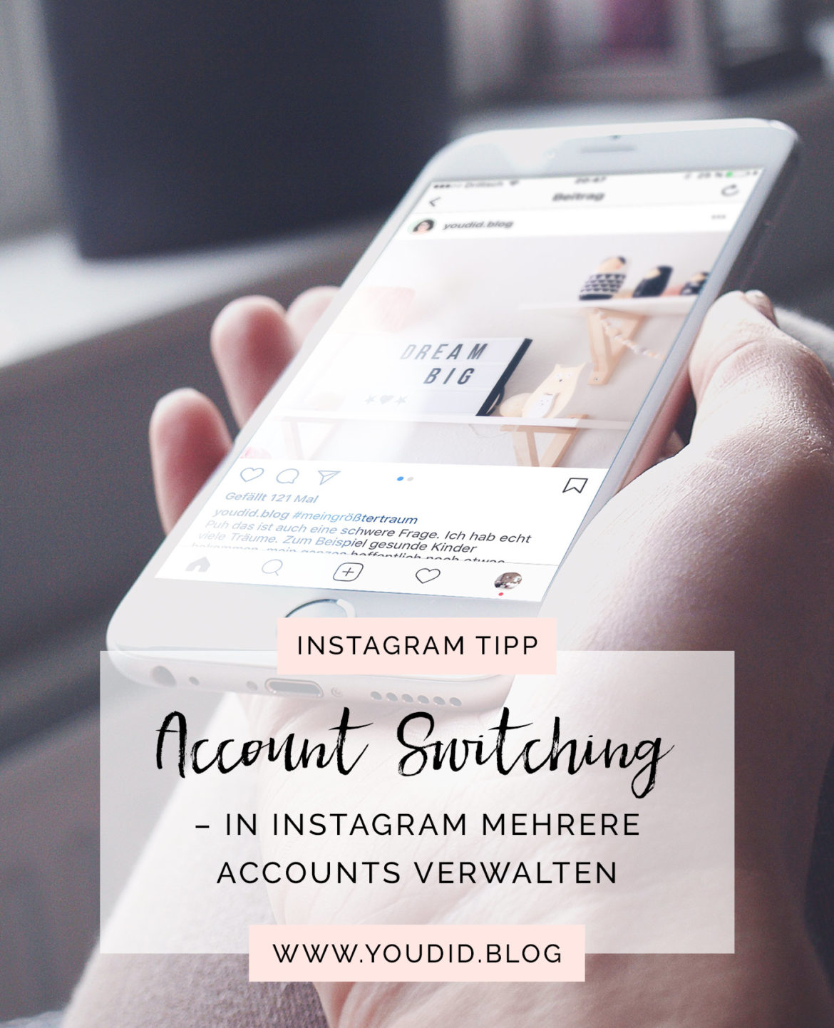 Tutorial Account switching mehrere Accounts in Instagram verwalten | www.youdid-design.de