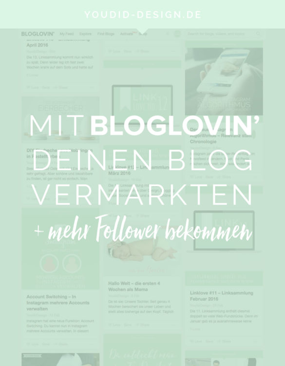 HowTo mit Bloglovin mehr Follower bekommen und deinen Blog vermarkten | www.youdid-design.de