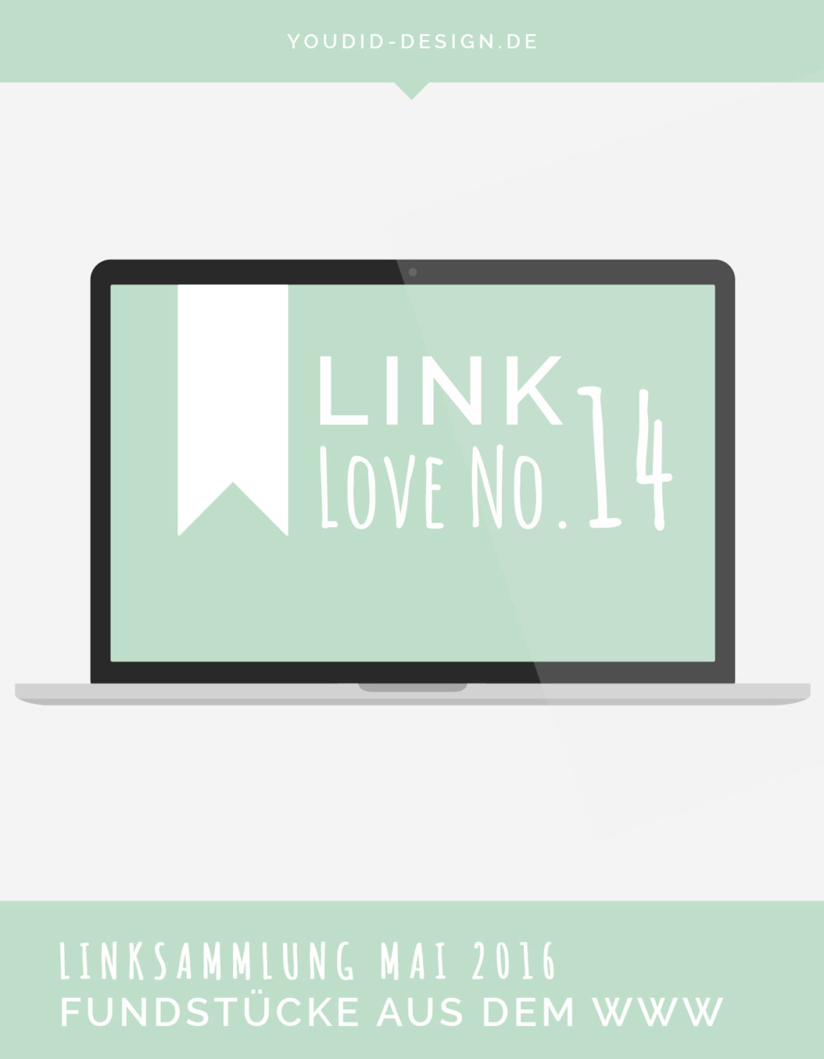 Linksammlung Linklove No 14 Mai 2016 | www.youdid-design.de Linksammlung Linklove No 14 Mai 2016 | www.youdid-design.de