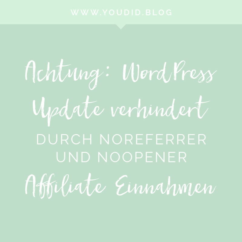 WordPress Update verhindert Affiliate Einnahmen durch noreferrer und noopener bei target blank und verhindert Amazon Provision | https://youdid.blog