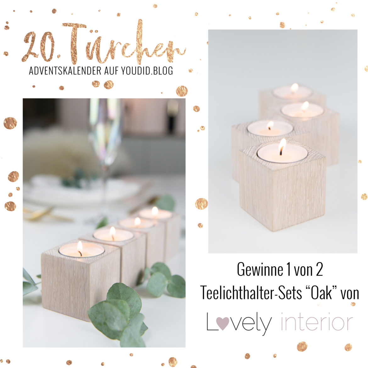 Special Adventskalender auf Youdid.Blog Gewinnbild Gewinne eins von zwei Teelichthalter Sets von lovely interior Special Adventskalender auf Youdid.Blog Gewinnbild Gewinne eins von zwei Teelichthalter Sets von lovely interior