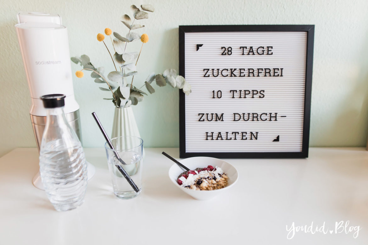 10 Tipps für eine zuckerfreie Ernährung - 28 Tage ohne Süßigkeiten Kuchen und Co lowcarb abnehmen | https://youdid.blog